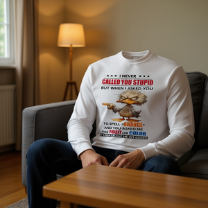 Je ne t'ai jamais appelé nul, mais quand j'ai demandé à te demander de prononcer le mot « Long Sleeve T-Shirt », c'est là que j'ai compris. - Product Image 3