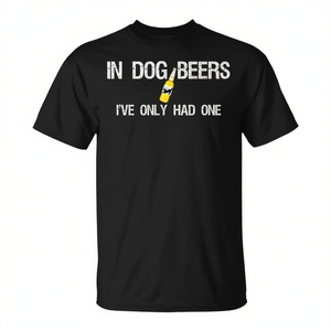 Camiseta In Dog Beers I've Only Had One, negra, unisex para adultos - Product Image 2