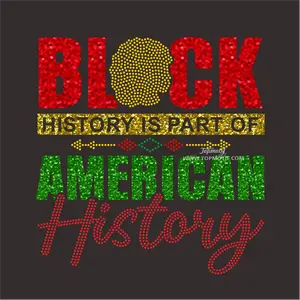 Month Black History Is Part Of the American History Rhinestone Glitter Heat Transfer Applique For Hoodies Garment Bag Sweatshirt