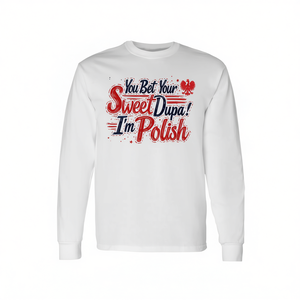 Camiseta de manga larga You Bet Your Sweet Dupa I'm Polish, unisex, con cuello redondo, para adultos, para reuniones familiares - Product Image 2