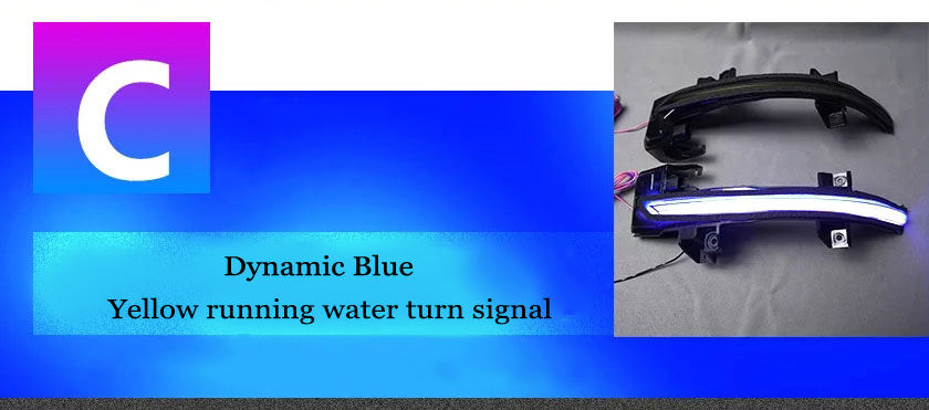 C Turn signals and Dynamic Blue