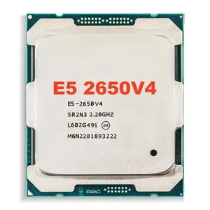 Processeur d'origine de qualité supérieure E5-2650V4 12 cœurs 105W 2.2Ghz LGA 2011-3 processeur de socket E5 2650V4 processeur de serveur CPU