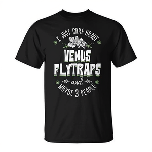 Camiseta con diseño de Venus Flytraps Flower I Just Care About Venus Flytrap - Product Image 2
