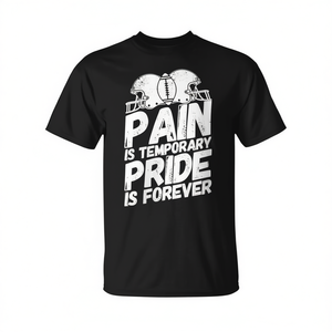 Football <b>Watch</b> Party T-Shirt Pain Is Temporary Pride Is Forever Saying Design - Product Image 2