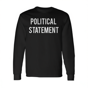 Camiseta de Manga Larga con Estampado Irónico de Declaración Política, Unisex para Adultos, Cuello Redondo, Impresión Serigráfica, Ropa Promocional - Product Image 3