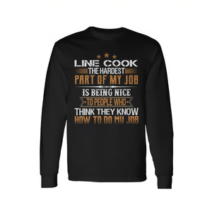 T-shirt à manches longues « Line Cook : La partie la plus difficile de mon travail est d'être poli et courtois » - Product Image 2