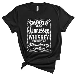 2021 popolare Smooth As Tennessee whisky Sweet As Strawberry Wine Design T-Shirt da donna