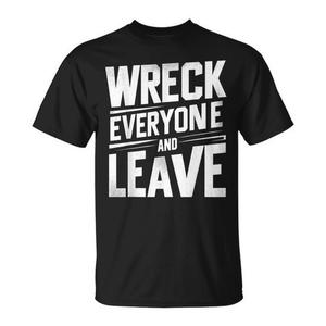 Camiseta de luchador, producto promocional con el motivo 'Wreck Everyone and Leave' - Product Image 1