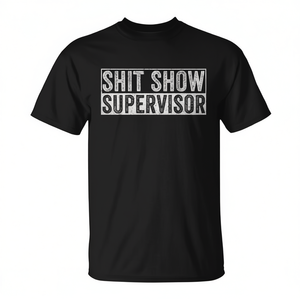 Camiseta Shit Show Supervisor para personas que aman el humor - Product Image 2