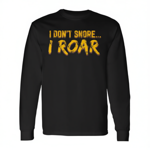 Camiseta de manga larga I Don't Snore I Roar para personas que roncan fuertemente - Product Image 2