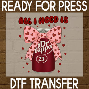 Todo lo que Necesito es <span class=keywords><strong>Dr</strong></span> Pepper, Transferencia Térmica con Diseño de Corazón de San Valentín, Impresión Personalizada para Camisetas, Tazas, Regalos de San Valentín - Product Image 1