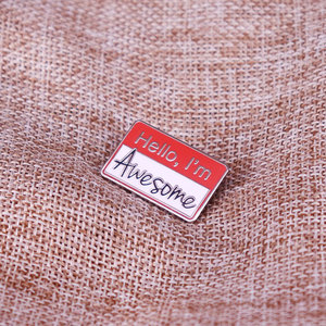 High Quality Inspirable Emotional Support Mental Health <strong>Hello</strong> I Am Awesome Alloy Enamel Polished Brooches Pins Metal Crafts - Product Image 4