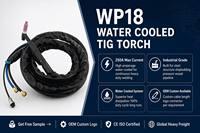 Torche de soudage TIG refroidie à l'eau WP18 250A, pistolet robuste pour équipement minier, réparation de machines lourdes, OEM CE