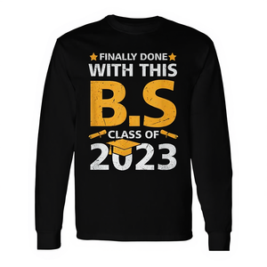 Finalmente terminé con esta camiseta de manga larga de graduación de la clase de 2023 de B.S. - Product Image 2