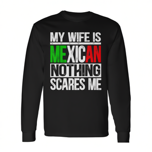Mi esposa es mexicana, nada me asusta, camiseta de manga larga para marido - Product Image 2