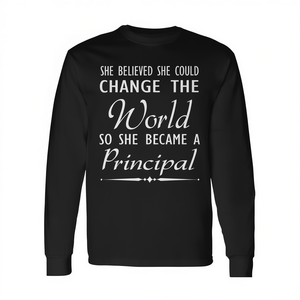 Principal Shirt She Believed She Could Change The World T-shirt à manches longues - Product Image 2