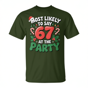 Camiseta navideña con la frase "Most Likely To Say 67 At The Party" en verde, talla para adulto - Product Image 2