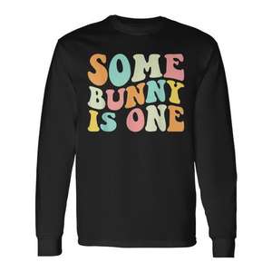 Some Bunny Is One <b>Easter</b> 1st Birthday Long Sleeve <b>T</b>-<b>Shirt</b> - Product Image 1