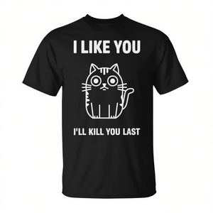 Camiseta con diseño de gato y humo de humor: Me gustas, te mataré. - Product Image 2