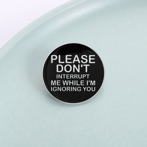 Broche en émail « Veuillez ne pas me déranger pendant que je vous ignore » - Broche drôle et sarcastique avec citations sociales - Badge de revers - Bijoux - Product Image 1