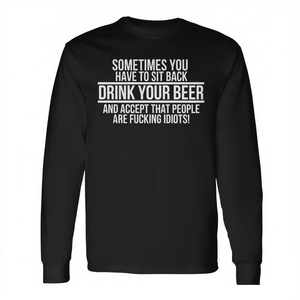 Camiseta de manga larga con estampado promocional: Bebe tu cerveza y acepta que las personas son idiotas - Product Image 2