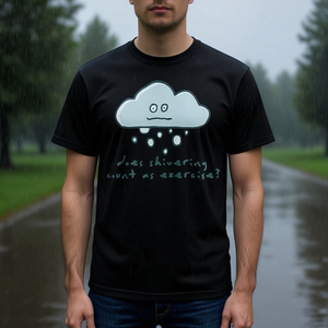 Camiseta con estampado 'Does Shivering Count As Exercise' negra unisex talla M para adulto - Product Image 3