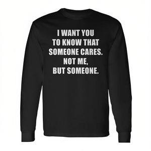 Quiero que sepas que alguien se preocupa, camiseta de manga larga con frase ironica - Product Image 2