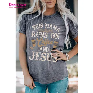 Dear-Lover Western Gray Coffee And Jesus Graphic T-Shirt For Women