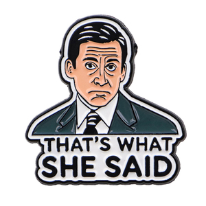 Spilla smaltata con citazione divertente della serie TV "THAT'S WHAT SHE SAID", distintivo per zaino, accessori per abbigliamento, gioielli di moda, regalo per i fan - Product Image 3