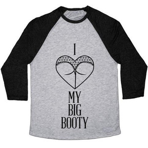 เสื้อยืดเบสบอลแบบทริบลีนด์สำหรับทุกเพศทุกวัย "ฉันรักก้นใหญ่ของฉัน" - Product Image 1