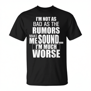 No soy tan malo como parecen darme envidia los rumores, en realidad soy mucho peor - Camiseta - Product Image 2