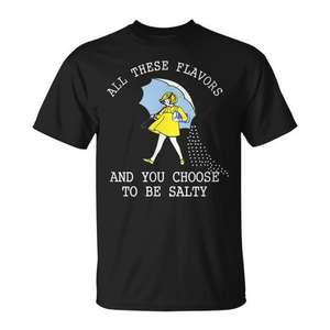 T-shirt Toutes Saveurs : Choisissez d'être Salty – Vêtements Promotionnels - Product Image 1