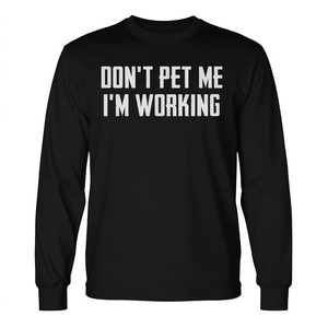 Camiseta de manga larga con estampado de Don't Pet Me I'm Working, regalo para amantes de las mascotas - Product Image 2