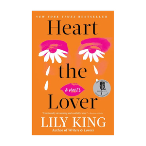 Achetez le livre Heart the Lover de Lily King, roman d'amour de littérature anglaise, fiction contemporaine, en vente par les exportateurs - Product Image 1