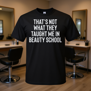 Eso no es lo que me enseñaron en la escuela de belleza, camiseta - Product Image 3