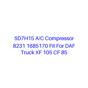 Compresseur de climatisation SD7H15 8231 1685170 compatible avec camion <span class=keywords><strong>DAF</strong></span> <span class=keywords><strong>XF</strong></span> <span class=keywords><strong>105</strong></span> CF 85 - Product Image 1