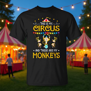 Camiseta Unisex para Adultos con Cuello Redondo y Manga Corta, Estampado Digital, Ropa Promocional con la Frase "This Is My Circus And These Are My Monkeys" - Product Image 2