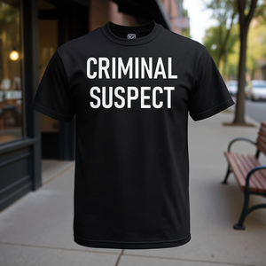T-shirt Suspect Criminel Noir – Humour Sarcastique – Vêtement Promotionnel - Product Image 1