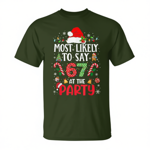 Camiseta de Navidad con la frase: "Más probable de decir 67 en la fiesta" - Product Image 2
