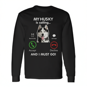Camiseta de manga larga con estampado de "My Husky Is Calling Siberian Husky Owner", regalo de cumpleaños - Product Image 2
