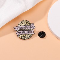 Pin de solapa esmaltado con cita: 'Screw Beautiful I'm Brilliant Brain'