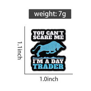 Pin de Esmalte de Metal con Diseño de Dibujos Animados, Broche de Solapa, Joyería y Accesorios al por Mayor, con la Frase 'No Me Puedes Asustar, Soy un <span class=keywords><strong>Trader</strong></span> Diario' - Product Image 6