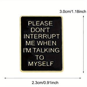 Per favore non interrompermi quando sto parlando con ME stesso lettera spilla Bookbag collare distintivo - Product Image 6