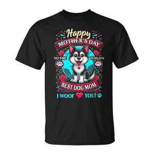 Joyeuse fête des mères pour la meilleure maman de chien du monde, t-shirt I Woof You - Product Image 1