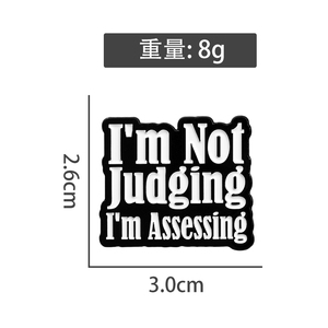 Sming Pins I Am Not Judging I M Assessing Esmalte Pin Citas divertidas personalizadas Broche de metal Insignia de solapa Joyería - Product Image 6