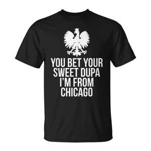 Vous pariez votre douce Dupa je suis de Chicago T-shirt Dyngus Day - Product Image 1