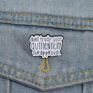 Ne pas échanger votre authenticité pour approbation émail broche citation inspirante broche revers Badge sac à dos bijoux cadeaux en gros - Product Image 2