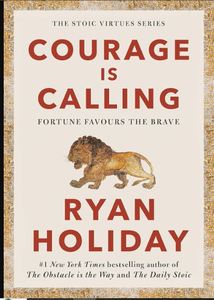 Le courage appelle Ryan Holiday |   Série des Vertus Stoïques : Livre de motivation et d'autofaisceaulement pour la croissance personnelle et la leadership - Product Image 2