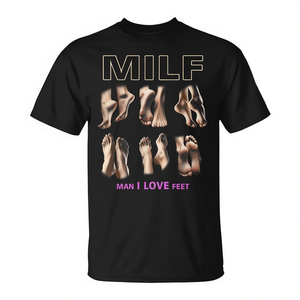 T-shirt humoristique sarcastique MILF Man I Love Feet - Product Image 2