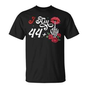 <b>I</b> <b>Am</b> 44 Plus <b>1</b> Middle Finger Skull 45th Birthday Women <b>T</b>-<b>Shirt</b> - Product Image 1